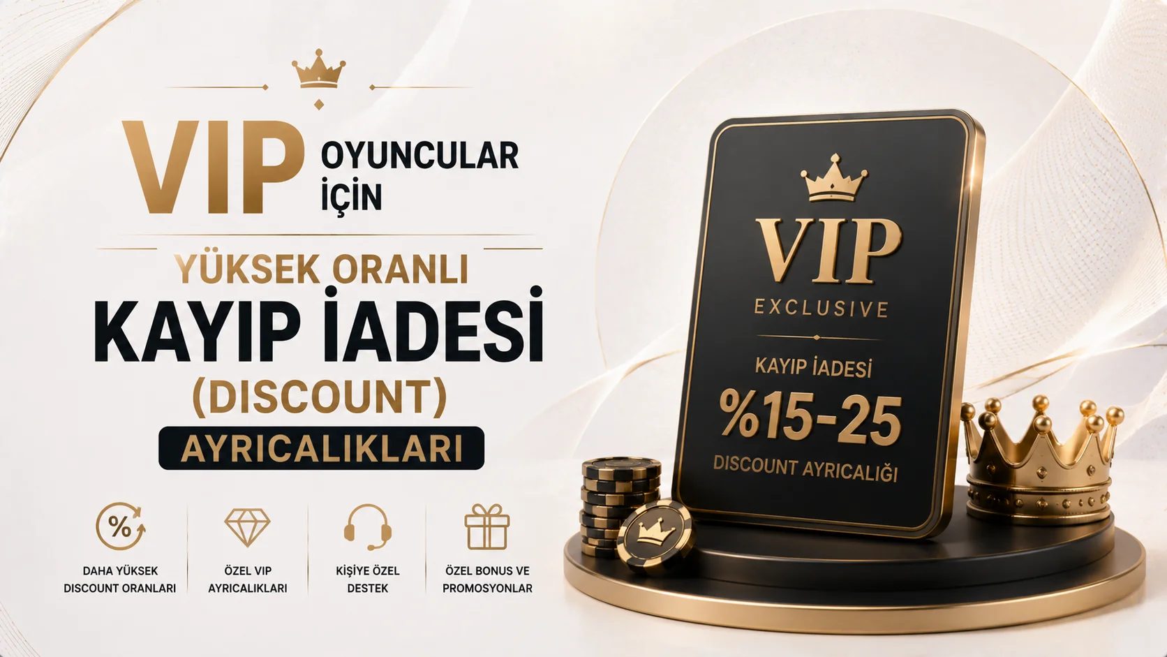 VIP Oyuncular İçin Yüksek Oranlı Kayıp İadesi (Discount) Ayrıcalıkları